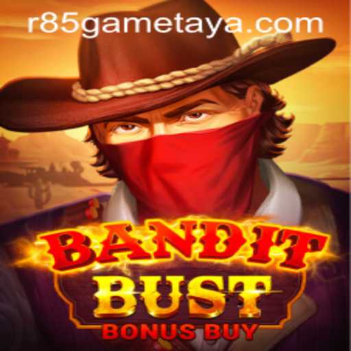 BanditBustBonusBuy: A New Sensation in R85 Gaming