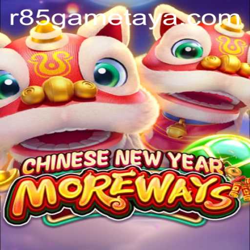 Discover the Enchanting World of CHINESENEWYEARMOREWAYS: An In-depth Guide to the r85 Game